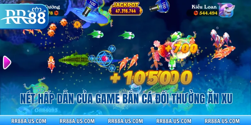 Nét hấp dẫn của game bắn cá đổi thưởng ăn xu